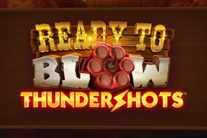 Playtech : Ready to Blow: Thundershots - SPINBET123